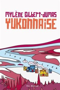Romans québécois Yukonnaise