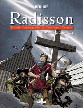 Histoire du Canada en BD : Les aventures de Radisson
