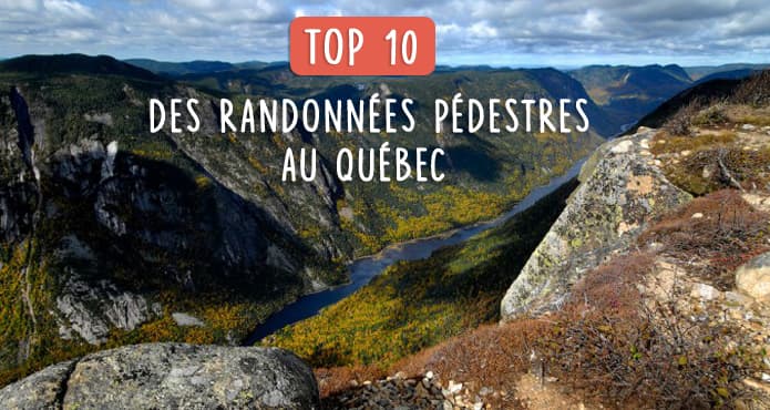 Top 10 randonnées pédestres au Québec
