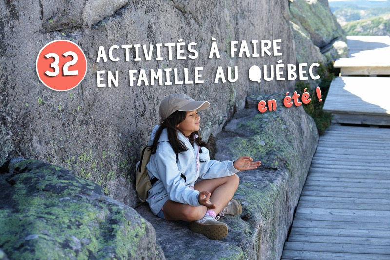 Activités à faire en famille au Québec
