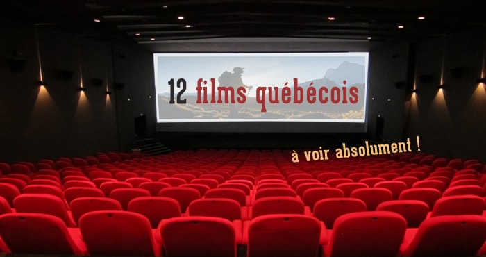 12 films québécois à voir absolument