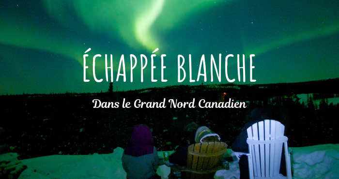 echappee blanche grand nord