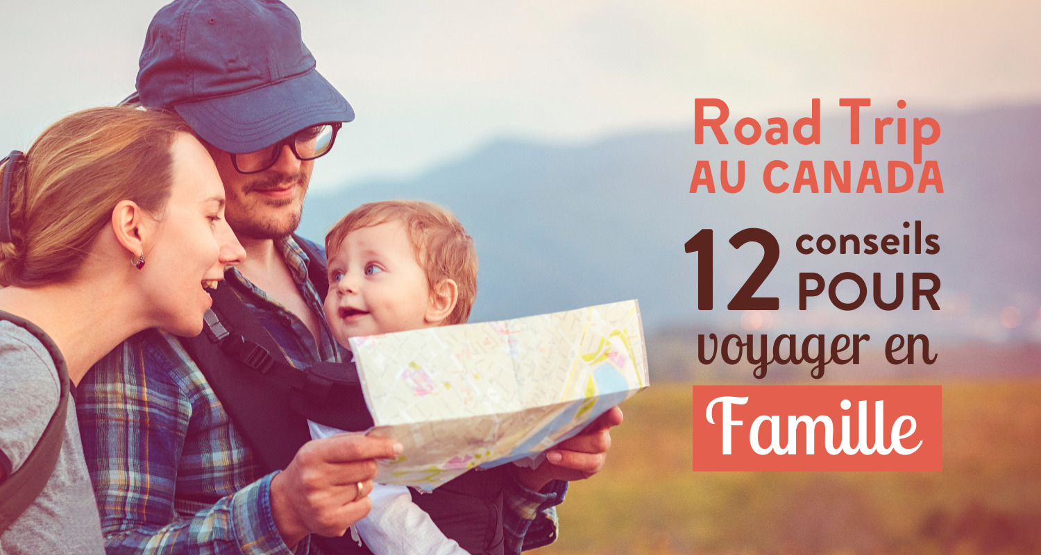 12 conseils pour voyager en famille au Canada